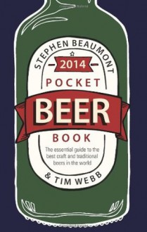 Pocket Beer Book 2014 - Stephen Beaumont, Tim Webb