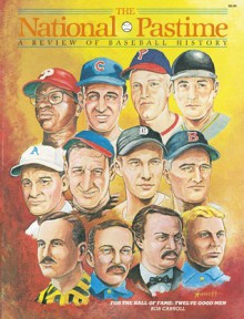 The National Pastime Winter 1985: A Review of Baseball History - Society for American Baseball Research (SABR), John Thorn, Society for American Baseball Research (SABR)