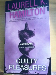 Guilty Pleasures - Laurell K. Hamilton