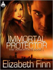 Immortal Protector - Elizabeth Finn