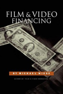 Film & Video Financing - Michael Wiese