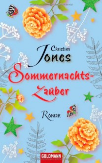 Sommernachtszauber - Christina Jones, Elisabeth Spang