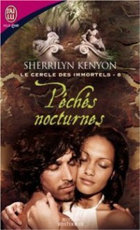 Péchés Nocturnes (Dark-Hunter, #8) - Sherrilyn Kenyon, Dany Osborne