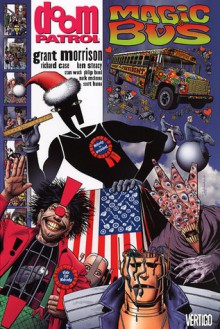 Doom Patrol, Vol. 5: Magic Bus - Grant Morrison, Richard Case, Ken Steacy, Stan Woch, Philip Bond, Mark McKenna, Scott Hanna