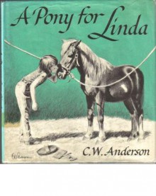 A Pony for Linda - C.W. Anderson