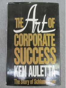 Art of Corporate Success - Ken Auletta