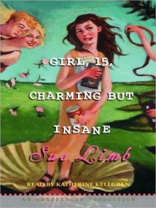 Girl, 15: Charming But Insane: Girl, 15 Series, Book 1 (MP3 Book) - Sue Limb, Katherine Kellgren