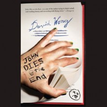 John Dies at the End - David Wong,Stephen R. Thorne