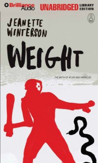 Weight: The Myth of Atlas and Heracles (Audio) - Jeanette Winterson