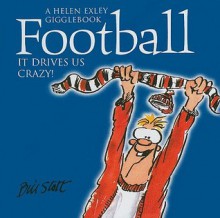 Football (Drive Us Crazy S.) - Bill Stott