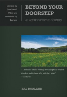 Beyond Your Doorstep: A Handbook to the Country - Hal Borland