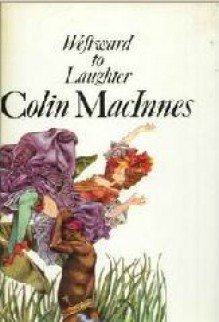 Westward To Laughter - Colin MacInnes