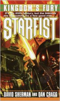 Kingdom's Fury (Starfist Series #8) - David Sherman, Dan Cragg, Christopher Evans (Editor)