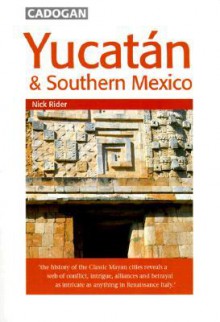 Yucatan & Southern Mexico - Nick Rider