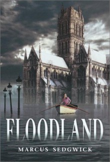 Floodland - Marcus Sedgwick