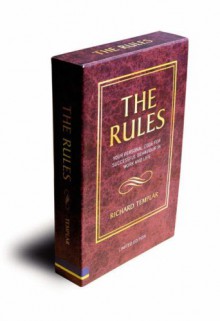 The Rules: A Personal Code For Living A Better, Happier, More Successful Kind Of Life: With Rules Of Work (Uk Versions) And Rules Of Life - Richard Templar