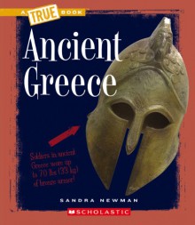 Ancient Greece (True Books) - Sandra Newman