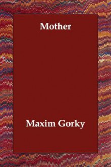 Mother - Maxim Gorky