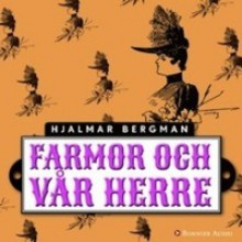 Farmor och Vår Herre - Hjalmar Bergman, Meta Velander