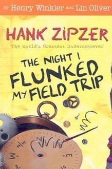 The Night I Flunked My Field Trip - Henry Winkler