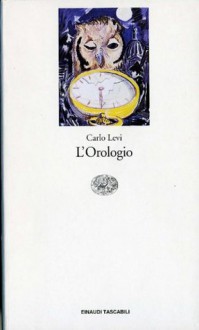 L' orologio - Carlo Levi