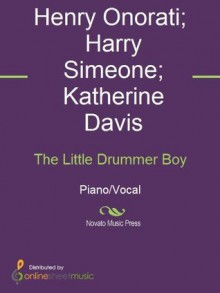 The Little Drummer Boy - Harry Simeone, Henry Onorati, Katherine Davis, Robert Schultz