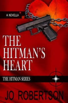 The Hitman's Heart (The Hitman Series) - Jo Robertson