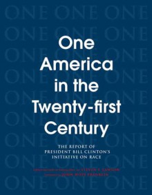 One America in the 21st Century: The Report of President Bill Clinton's Initiative on Race - Steven F. Lawson