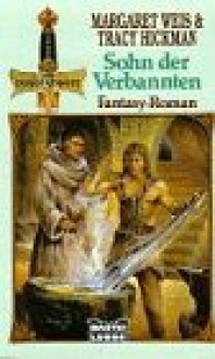 Sohn der Verbannten - Margaret Weis, Tracy Hickman, Eva Bauche-Eppers