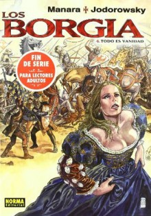 Los Borgia Tomo 4: Todo es Vanidad - Milo Manara, Alejandro Jodorowsky