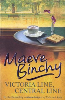 Victoria Line, Central Line - Maeve Binchy