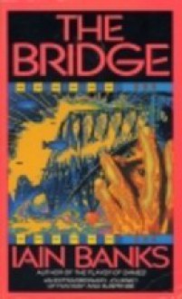 The Bridge - Iain Banks