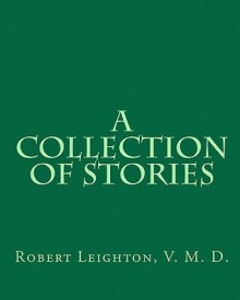 A Collection of Stories - Robert Leighton