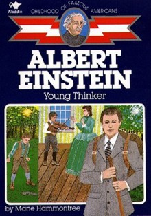 Albert Einstein: Young Thinker - Marie Hammontree, Robert Doremus