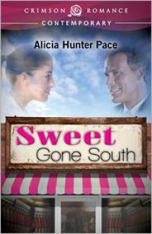 Sweet Gone South - Alicia Hunter Pace