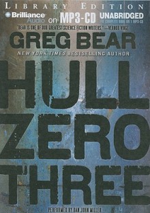 Hull Zero Three - Greg Bear, Dan John Miller