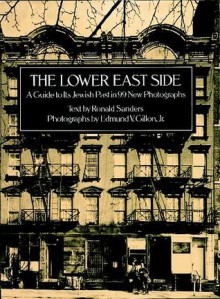 The Lower East Side - Ronald Sanders, Edmund V. Gillon