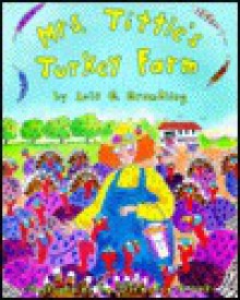 Mrs Tittles Turkey Farm - Lois G. Grambling