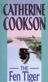 The Fen Tiger - Catherine Cookson