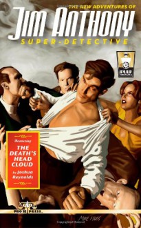 The New Adventures of Jim Anthony, Super-Detective: The Death's Head Cloud - Joshua Reynolds