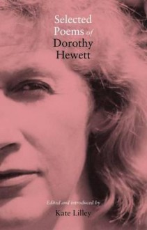 Selected Poems Of Dorothy Hewett - Dorothy Hewett