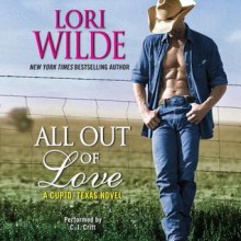 All Out of Love: A Cupid, Texas Novel (Audio) - Lori Wilde