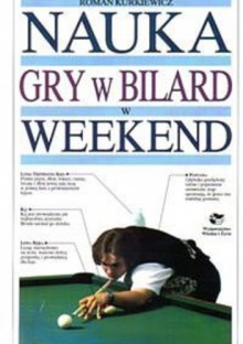 Nauka gry w bilard w weekend - Roman Kurkiewicz