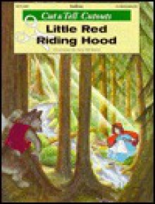 Little Red Riding Hood: Cut & Tell Cutouts (Nursery Tales Series) - Jean Warren, Kathleen Cubley, Judy Shimono