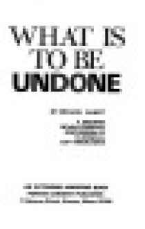 What is to be undone: A modern revolutionary discussion of classical left ideologies (An Extending horizons book) - Michael Albert