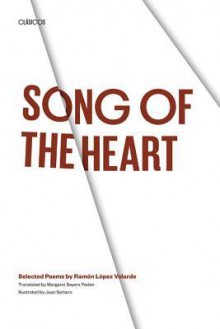 Song of the Heart: Selected Poems by Ramon Lopez Velarde - Ramón López Velarde