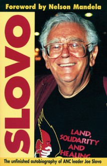 Slovo: The Unfinished Autobiography of ANC leader Joe Slovo - Joe Slovo, Nelson Mandela