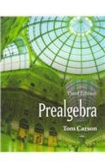 Prealgebra Plus MyMathLab Student Access Kit (3rd Edition) - Tom Carson