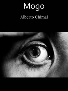 Mogo - Alberto Chimal