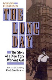 The Long Day - Dorothy M. Richardson, Cindy S. Aron